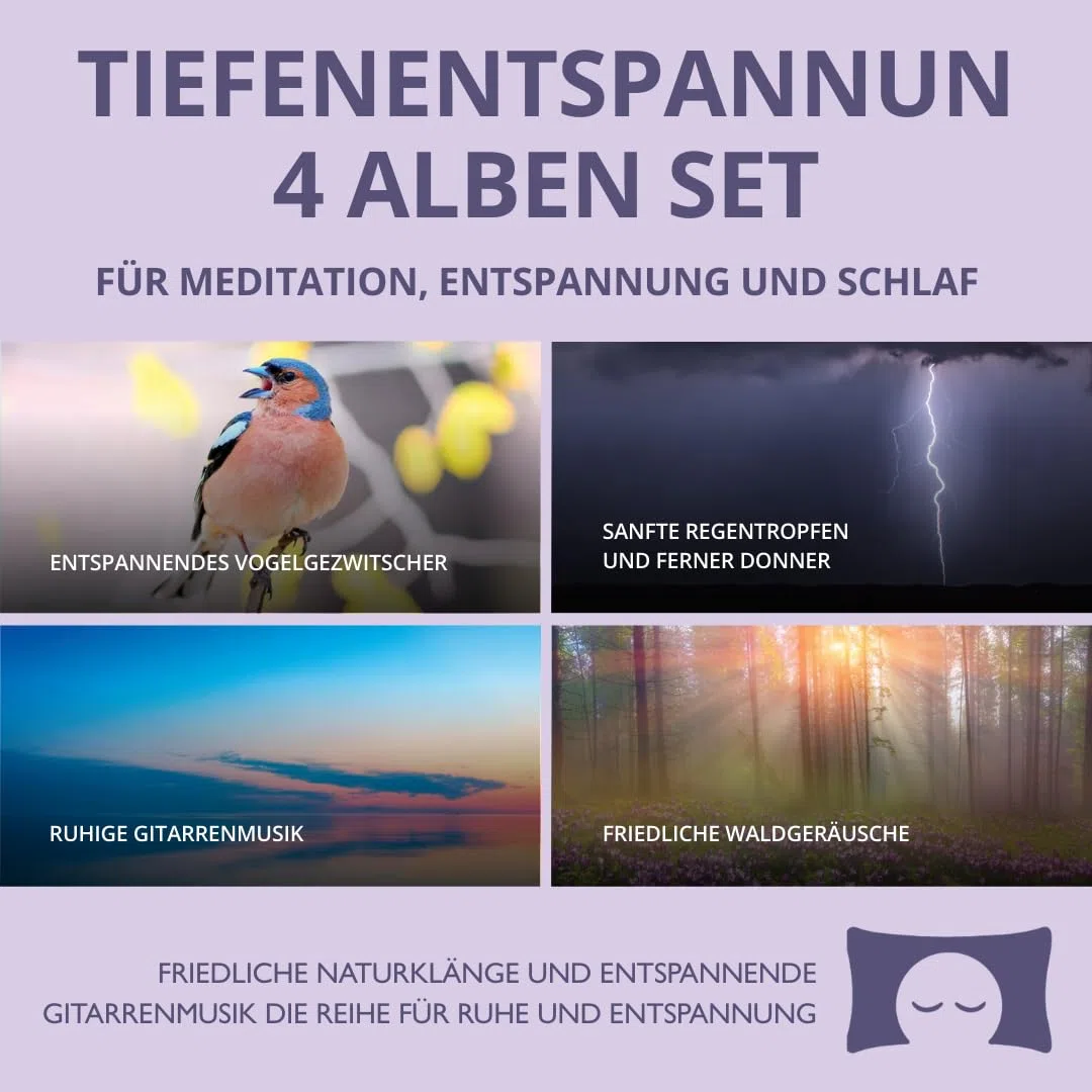 Tiefenentspannung – 4-Alben-Set mit Naturklängen – Für Meditation, Entspannung und Schlaf – Das perfekte weiße Rauschen der Natur