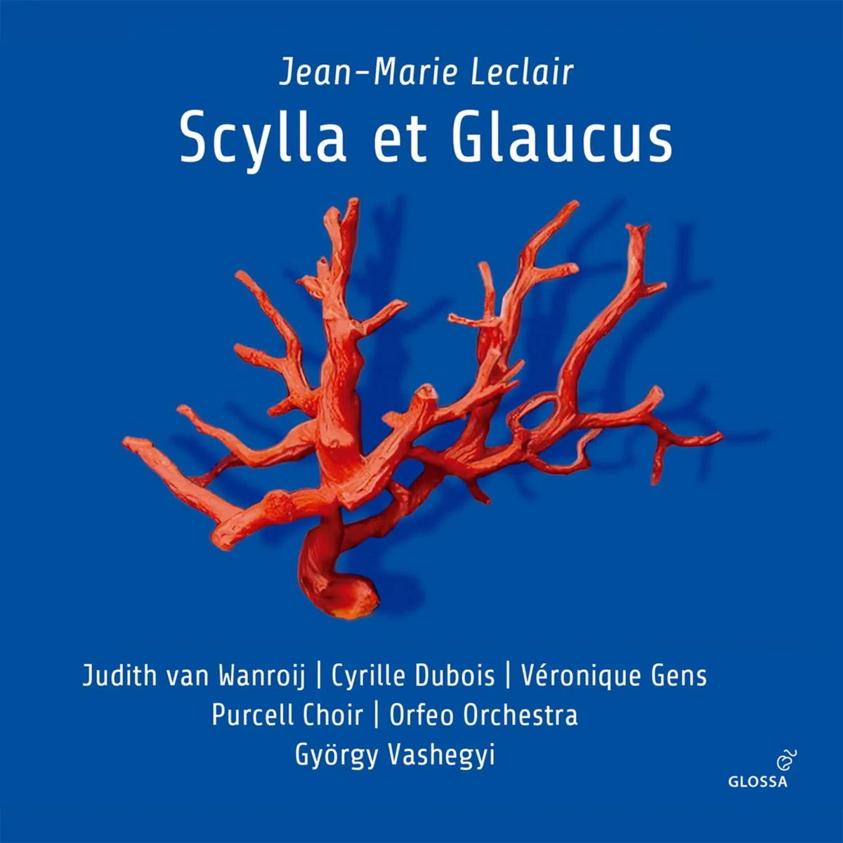 Jean-Marie Leclair: Scylla et Glaucus (Paris, 1746)