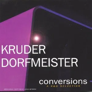 Conversions a Kruder & Dorfmei